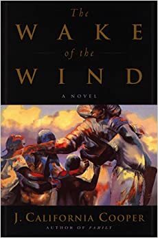 Wake of the Wind by J. California Cooper