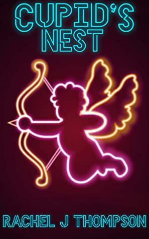 Cupid's Nest by Rachel J. Thompson