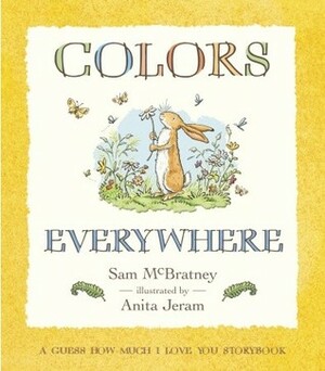 Colors Everywhere by Anita Jeram, Sam McBratney