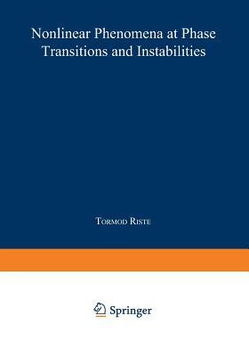 Nonlinear Phenomena at Phase Transitions and Instabilities by 