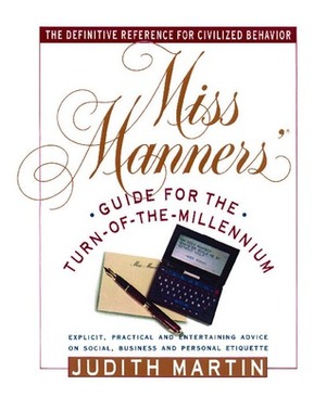 Miss Manners' Guide for the Turn-of-the-Millennium by Gloria Kamen, Judith Martin