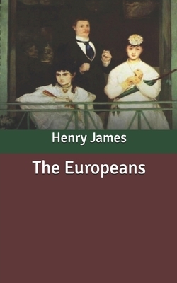 The Europeans by Henry James