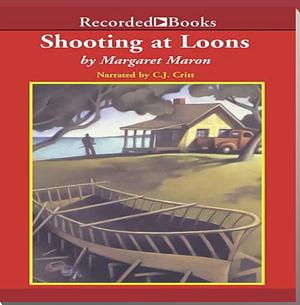 Shooting at Loons by Margaret Maron