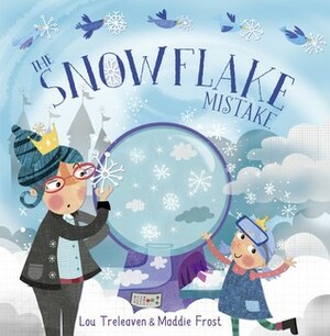 The Snowflake Mistake by Lou Treleaven