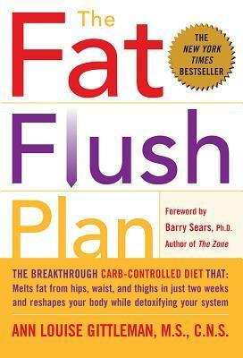 The Fat Flush Plan by Barry Sears, Ann Louise Gittleman