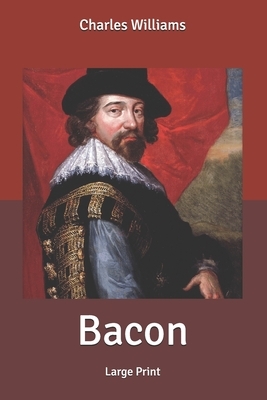 Bacon: Large Print by Charles Williams