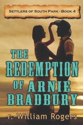 The Redemption of Arnie Bradbury by R. William Rogers