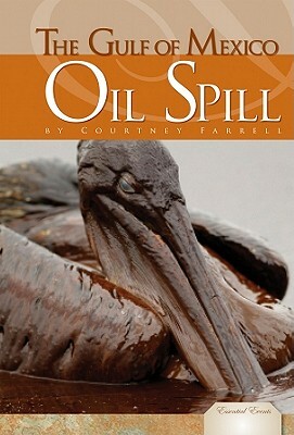 Gulf of Mexico Oil Spill by Courtney Farrell