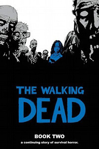The Walking Dead: Book Two by Cliff Rathburn, Robert Kirkman, Charlie Adlard