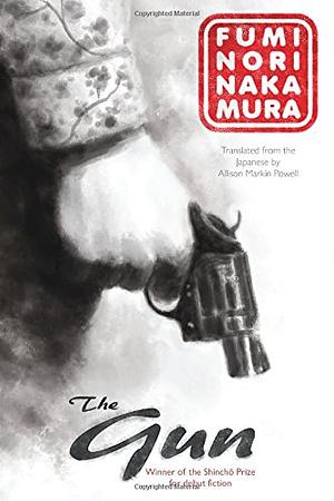 The Gun by Allison Markin Powell, Fuminori Nakamura