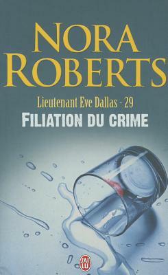 Lieutenant Eve Dallas - 29 - Filiation D by Nora Roberts