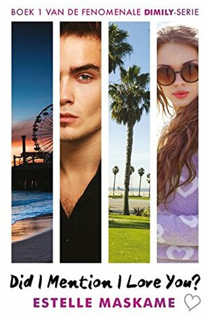 Did I Mention I Love You? by Estelle Maskame