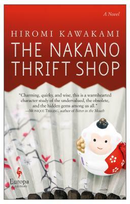 The Nakano Thrift Shop by Hiromi Kawakami