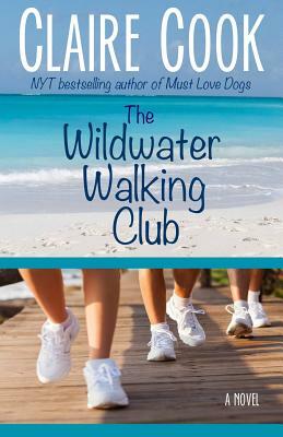 The Wildwater Walking Club by Claire Cook