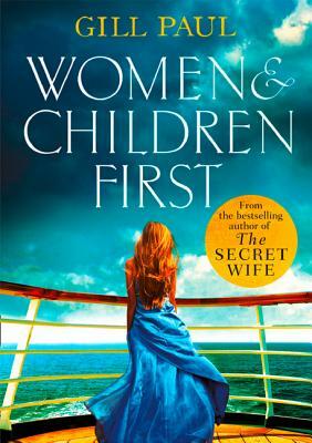 Women and Children First by Gill Paul