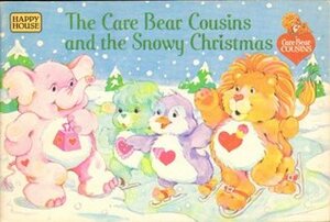 The Care Bear Cousins and the Snowy Christmas by Della Maison
