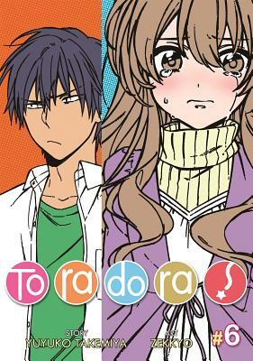 Toradora! (Manga) Vol. 6 by Yuyuko Takemiya, Zekkyo