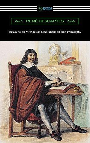 Discourse on Method and Meditations of First Philosophy by Elizabeth Sanderson Haldane, René Descartes