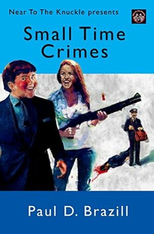 Small Time Crimes by Craig Douglas, Paul Brazill