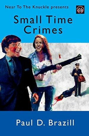 Small Time Crimes by Paul Brazill, Craig Douglas