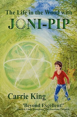 The Life in the Wood with Joni-Pip by Carrie King