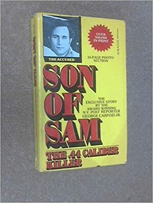 Son of Sam: The .44-Caliber Killer by George Carpozi Jr.