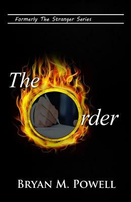 The Order by Bryan M. Powell