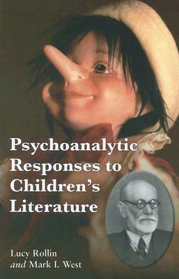 Psychoanalytic Responses to Children's Literature by Mark I. West, Lucy Rollin