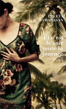 Et c'est le soir toute la journée by Preeta Samarasan, Yoann Gentric