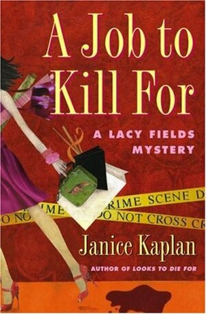 A Job to Kill For by Janice Kaplan