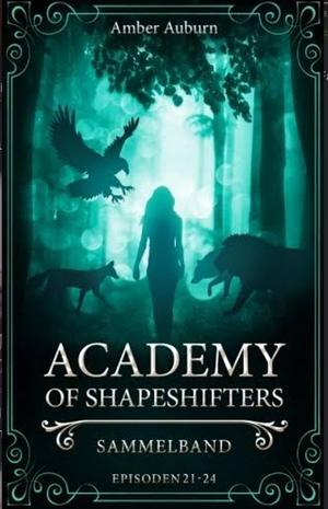 Academy of Shapeshifters: Sammelband 6 by Amber Auburn