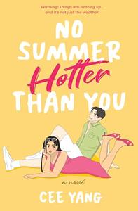 No Summer Hotter Than You by Cee Yang