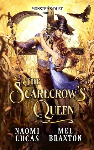 The Scarecrow's Queen by Naomi Lucas, Mel Braxton