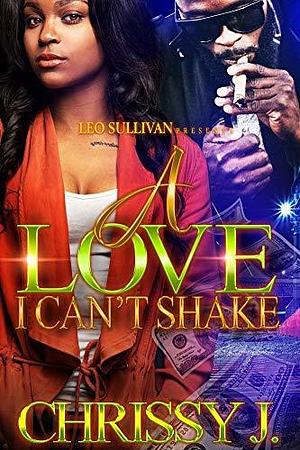 A Love I Can't Shake by Chrissy J., Chrissy J.