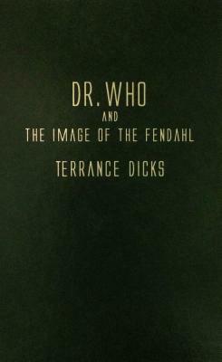 Doctor Who and Image of the Fendahl by Terrance Dicks