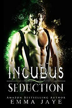Incubus Seduction by Emma Jaye