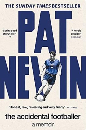 The Accidental Footballer by Pat Nevin