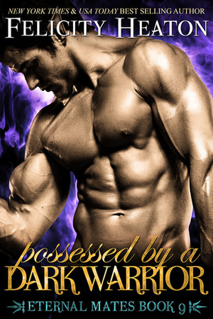 Possessed by a Dark Warrior by Felicity Heaton