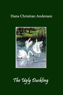 The Ugly Duckling (Illustrated) by Hans Christian Andersen