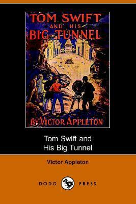 Tom Swift and His Big Tunnel by Victor Appleton