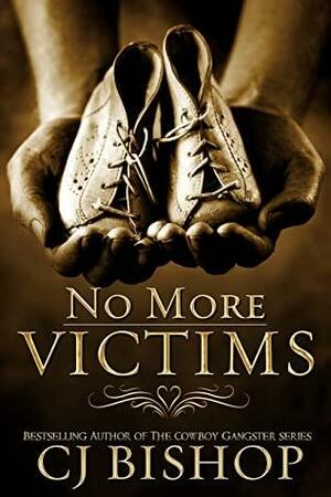 No More Victims: A Phoenix Club novella by C.J. Bishop