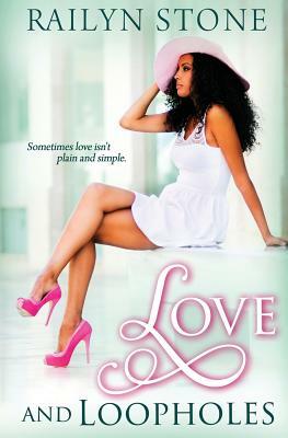 Love and Loopholes by Railyn Stone