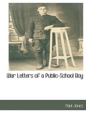 War Letters of a Public-School Boy by Paul Jones