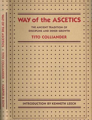 The Way of the Ascetics by Tito Colliander, Tito Colliander