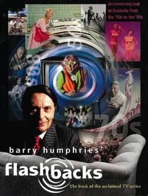 Flashbacks by Barry Humphries