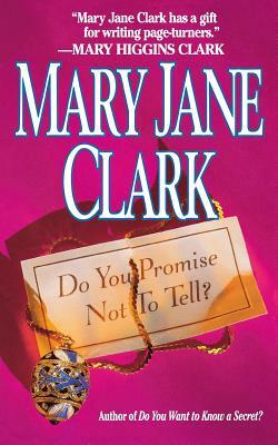 Do You Promise Not to Tell by Mary Jane Clark