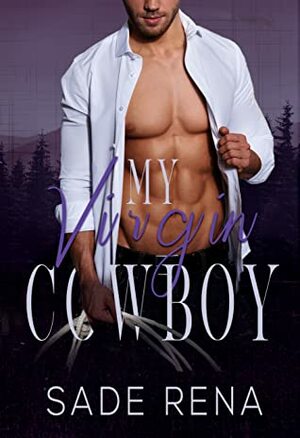 My Virgin Cowboy by Sade Rena