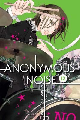 Anonymous Noise, Vol. 12, Volume 12 by Ryōko Fukuyama