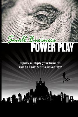 Small Business: Power Play by Anthony Rodriguez