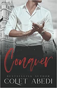 Conquer by Colet Abedi